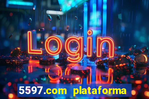 5597.com plataforma de jogos